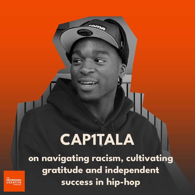 Episode artwork for Ep #20: Cap1talA on navigating racism, cultivating gratitude, and independent success in hip-hop