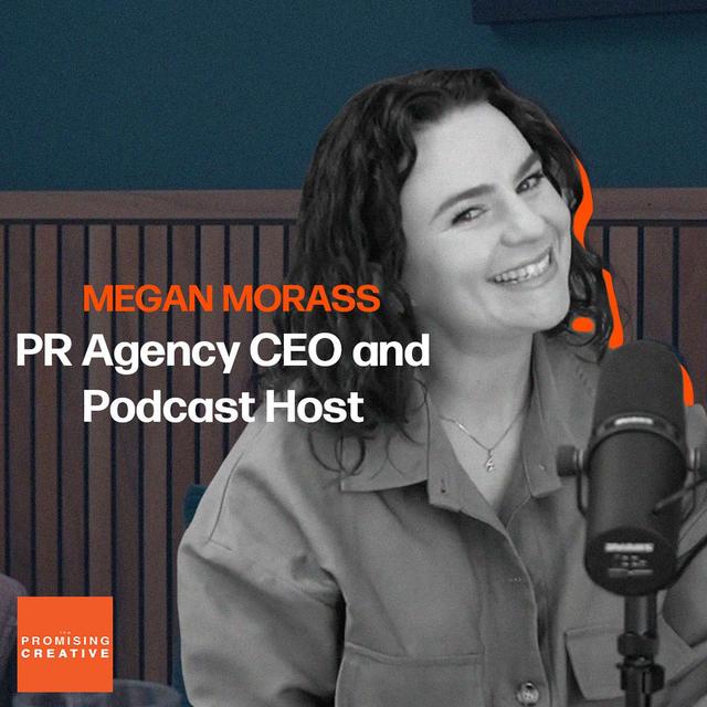 Artwork for episode Ep #11: Megan Morass - PR Agency CEO and Podcast Host
